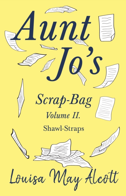 Book Cover for Aunt Jo's Scrap-Bag Volume II by Louisa May Alcott