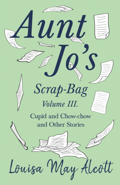 Book Cover for Aunt Jo's Scrap-Bag, Volume III by Louisa May Alcott