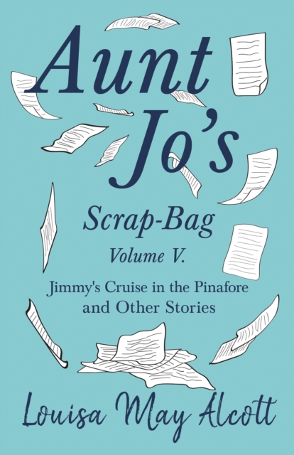 Book Cover for Aunt Jo's Scrap-Bag, Volume V by Louisa May Alcott