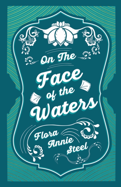 Book Cover for On the Face of the Waters - A Tale of Mutiny by Flora Annie Steel