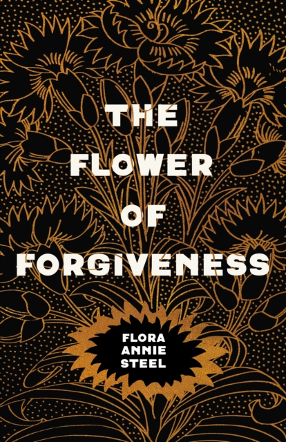 Book Cover for Flower of Forgiveness by Flora Annie Steel