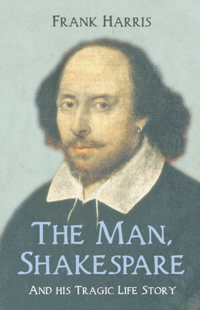 Book Cover for Man, Shakespeare - And his Tragic Life Story by Frank Harris