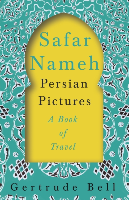 Book Cover for Safar Nameh - Persian Pictures - A Book Of Travel by Bell, Gertrude