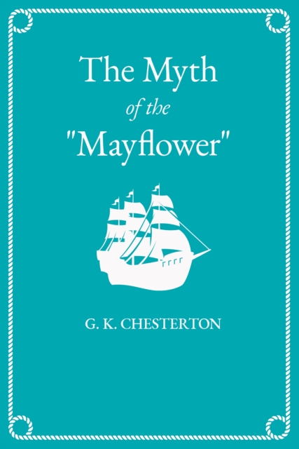 Book Cover for Myth of the &quote;Mayflower&quote; by Chesterton, G. K.