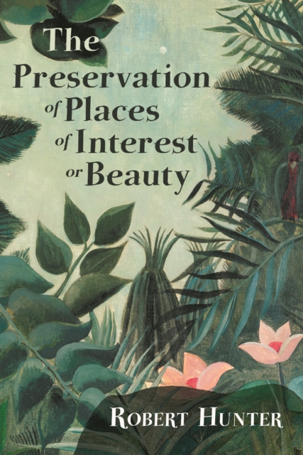 Book Cover for Preservation of Places of Interest or Beauty by Robert Hunter