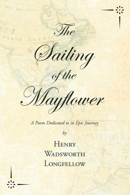 Book Cover for Sailing of the Mayflower - A Poem Dedicated to its Epic Journey by Henry Wadsworth Longfellow
