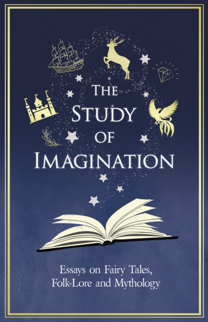 Book Cover for Study of Imagination - Essays on Fairy Tales, Folk-Lore and Mythology by Various