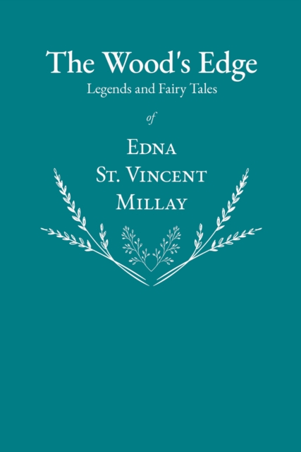 Book Cover for Wood's Edge - Legends and Fairy Tales of Edna St. Vincent Millay by Edna St. Vincent Millay