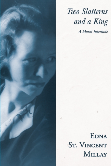 Book Cover for Two Slatterns and a King by Edna St. Vincent Millay