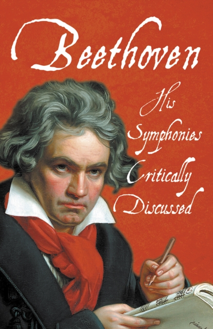 Book Cover for Beethoven - His Symphonies Critically Discussed by Various