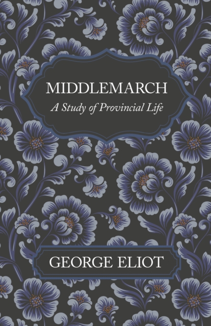 Book Cover for Middlemarch - A Study of Provincial Life by George Eliot