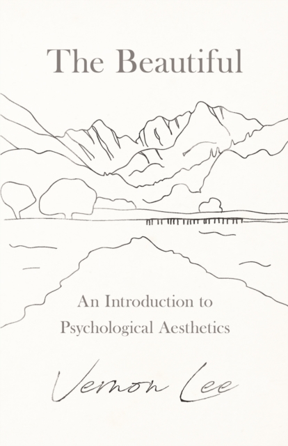 Beautiful - An Introduction to Psychological Aesthetics