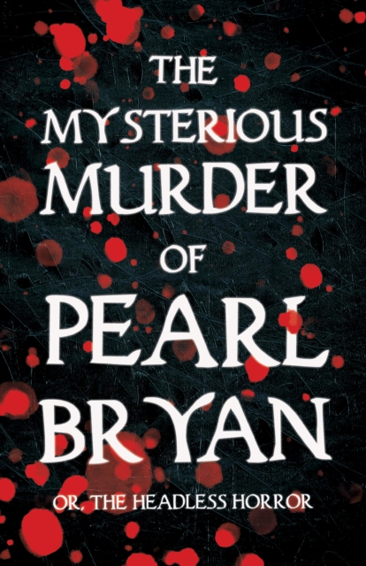 Book Cover for Mysterious Murder of Pearl Bryan by Anonymous