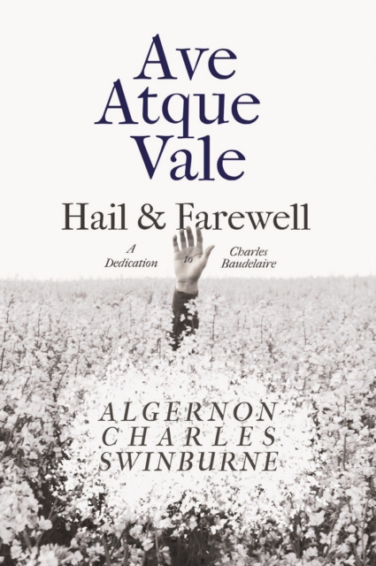 Book Cover for Ave Atque Vale - Hail and Farewell by Algernon Charles Swinburne