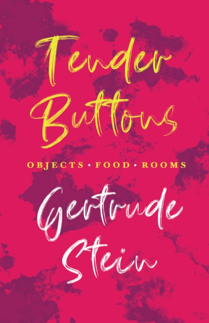 Book Cover for Tender Buttons - Objects. Food. Rooms. by Stein, Gertrude