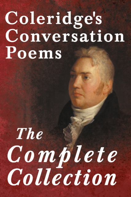 Book Cover for Coleridge's Conversation Poems - The Complete Collection by Samuel Taylor Coleridge