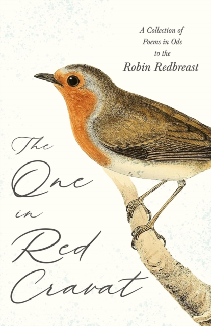 Book Cover for One in Red Cravat - A Collection of Poems in Ode to the Robin Redbreast by Various