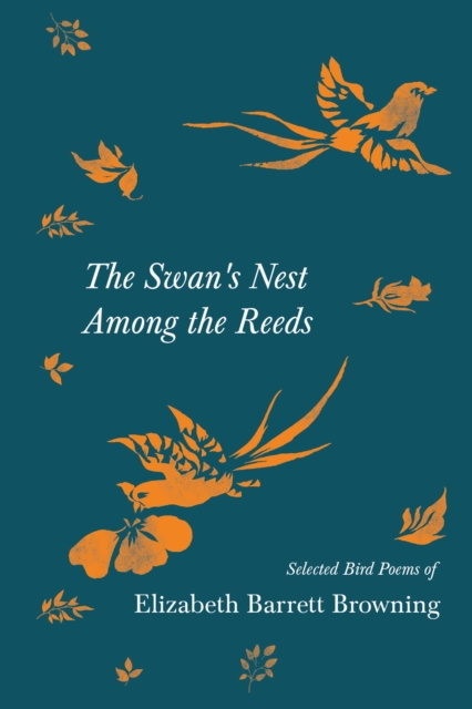 Book Cover for Swan's Nest Among the Reeds - Selected Bird Poems of Elizabeth Barrett Browning by Browning, Elizabeth Barrett