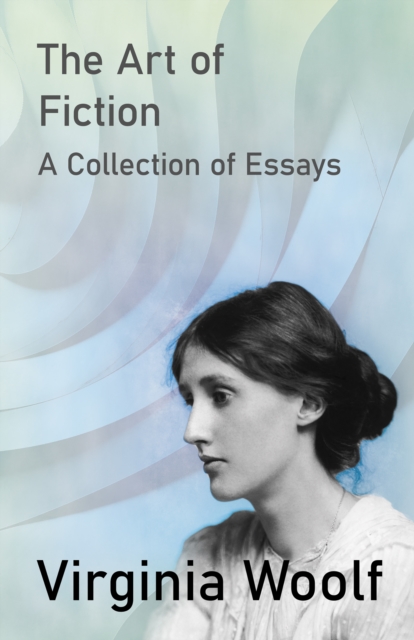 Book Cover for Art of Fiction - A Collection of Essays by Virginia Woolf