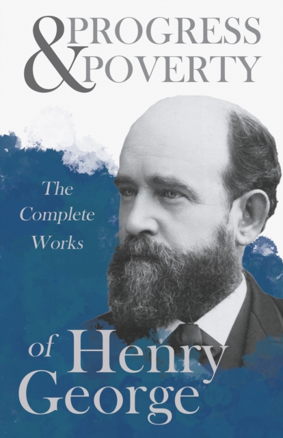 Book Cover for Progress and Poverty - The Complete Works of Henry George by Henry George