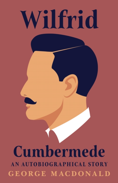 Book Cover for Wilfrid Cumbermede - An Autobiographical Story by George MacDonald