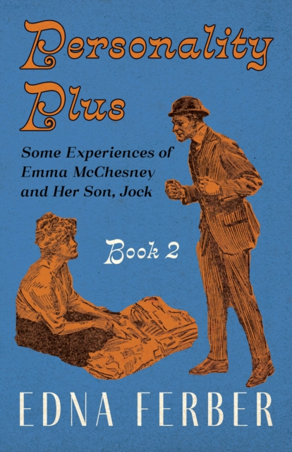 Book Cover for Personality Plus - Some Experiences of Emma McChesney and Her Son, Jock - Book 2 by Edna Ferber