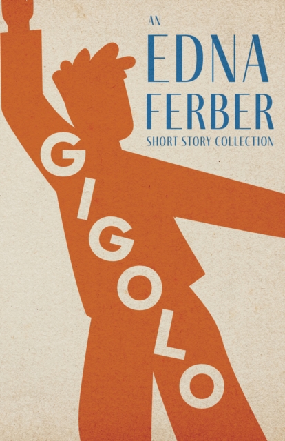 Book Cover for Gigolo - An Edna Ferber Short Story Collection by Edna Ferber