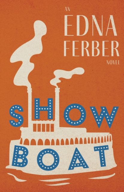 Book Cover for Show Boat - An Edna Ferber Novel by Edna Ferber