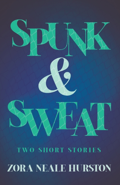 Book Cover for Spunk & Sweat - Two Short Stories by Zora Neale Hurston