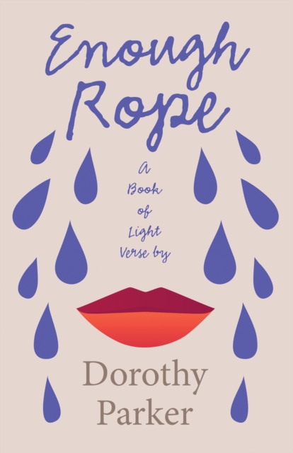 Book Cover for Enough Rope - A Book of Light Verse by Dorothy Parker by Dorothy Parker