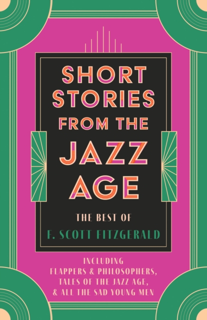 Book Cover for Short Stories from the Jazz Age - The Best of F. Scott Fitzgerald by F. Scott Fitzgerald