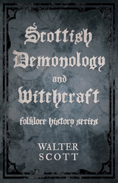 Book Cover for Scottish Demonology and Witchcraft (Folklore History Series) by Walter Scott