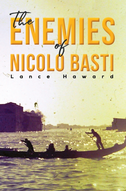 Book Cover for Enemies of Nicolo Basti by Lance Haward