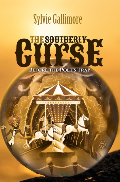 Book Cover for Southerly Curse (Before the Poet's Trap) by Sylvie Gallimore