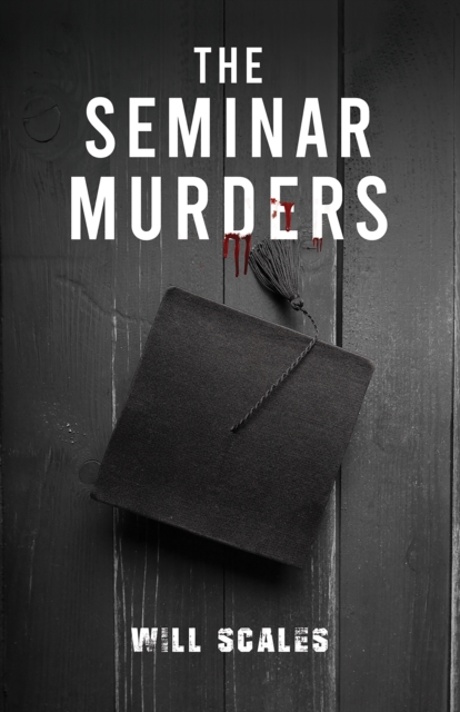 Book Cover for Seminar Murders by Will Scales