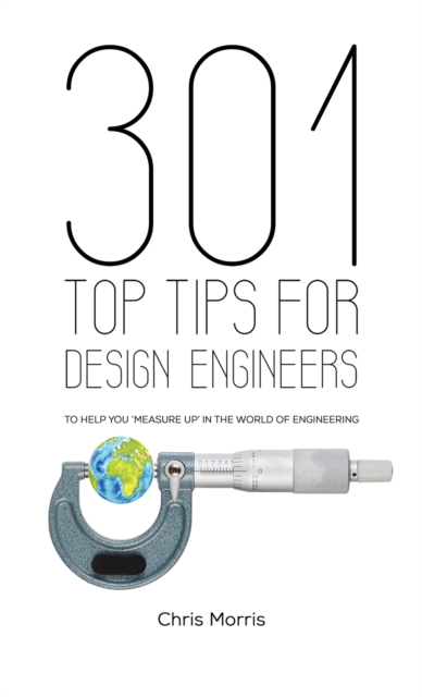 Book Cover for 301 Top Tips for Design Engineers by Chris Morris