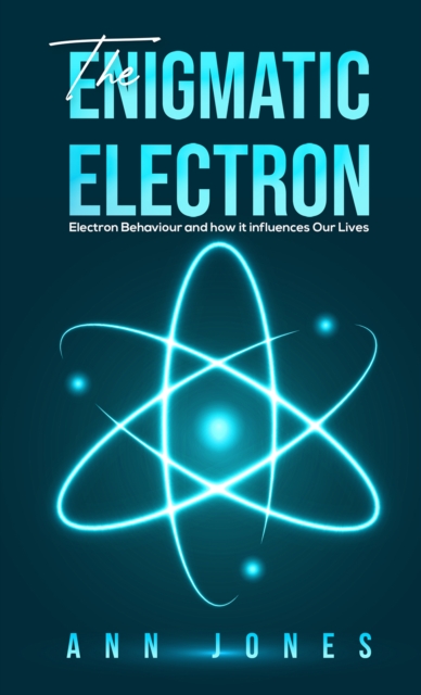 Book Cover for Enigmatic Electron by Ann Jones