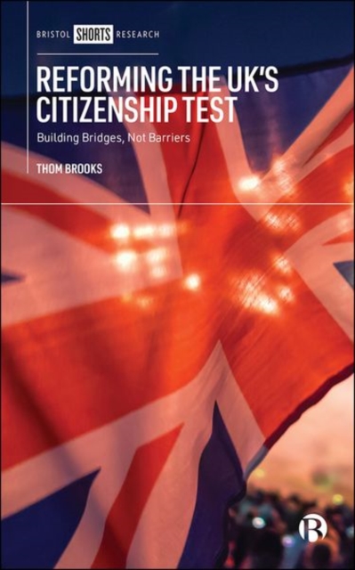 Book Cover for Reforming the UK's Citizenship Test by Thom Brooks