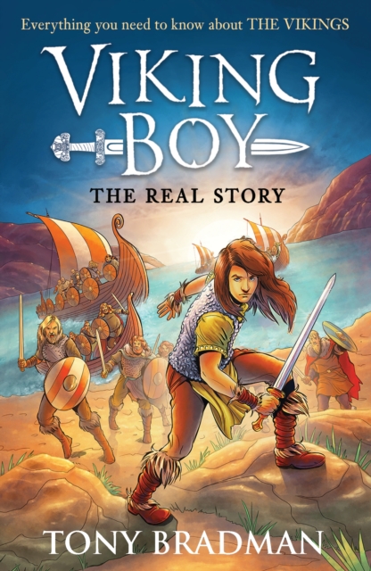 Book Cover for Viking Boy: the Real Story: Everything you need to know about the Vikings by Tony Bradman