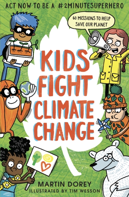 Book Cover for Kids Fight Climate Change: Act now to be a #2minutesuperhero by Martin Dorey