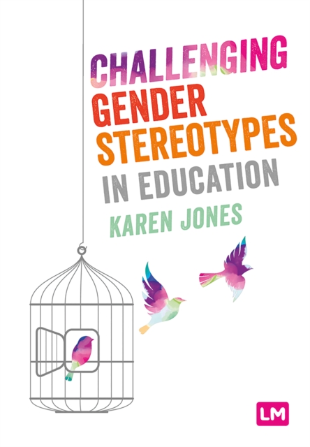 Book Cover for Challenging Gender Stereotypes in Education by Karen Jones