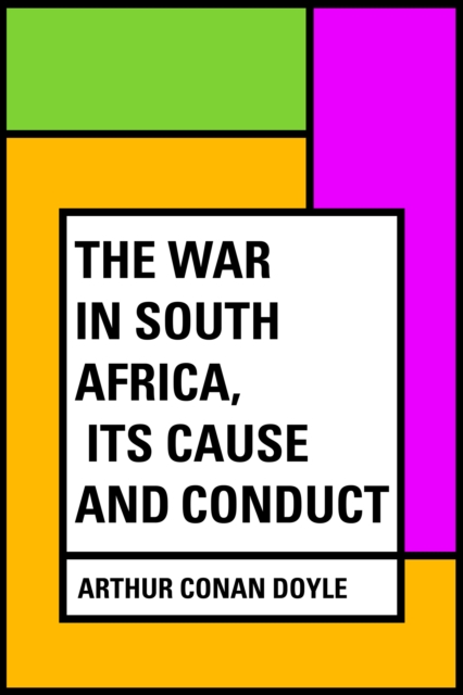 Book Cover for War in South Africa, Its Cause and Conduct by Arthur Conan Doyle