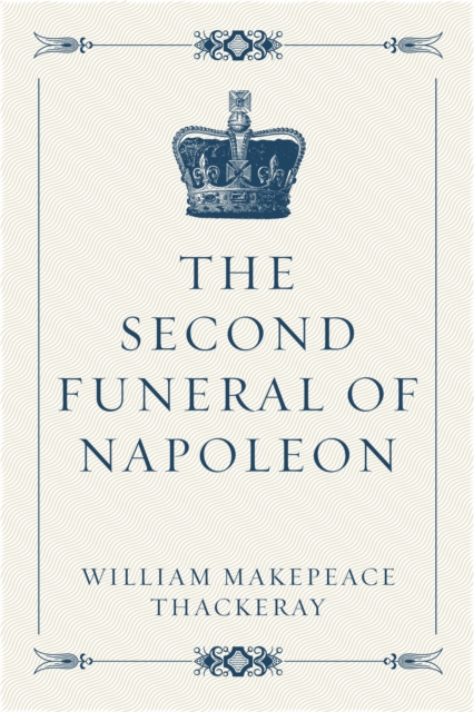 Book Cover for Second Funeral of Napoleon by William Makepeace Thackeray