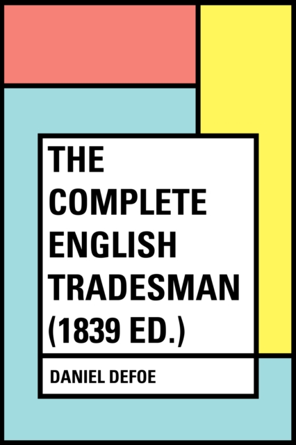 Book Cover for Complete English Tradesman (1839 ed.) by Daniel Defoe