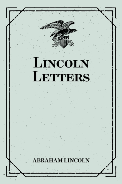 Book Cover for Lincoln Letters by Abraham Lincoln