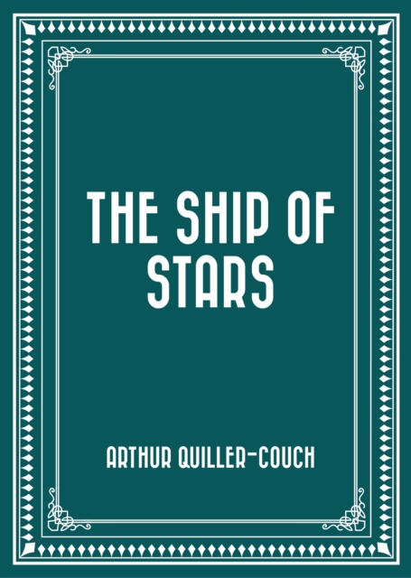 Book Cover for Ship of Stars by Arthur Quiller-Couch