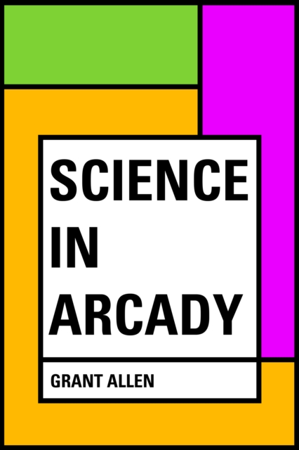 Book Cover for Science in Arcady by Grant Allen