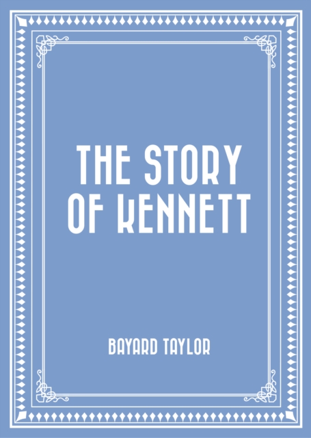 Book Cover for Story of Kennett by Bayard Taylor