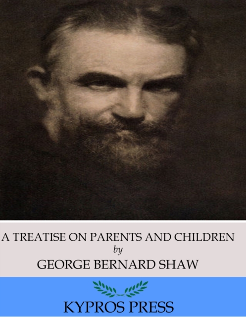 Book Cover for Treatise on Parents and Children by George Bernard Shaw