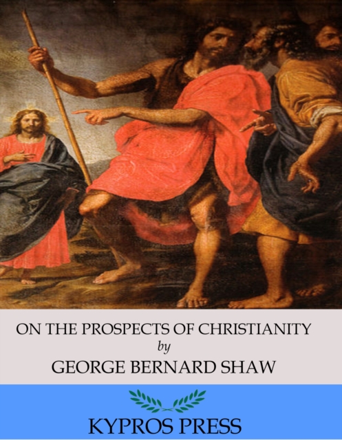 Book Cover for On the Prospects of Christianity by George Bernard Shaw